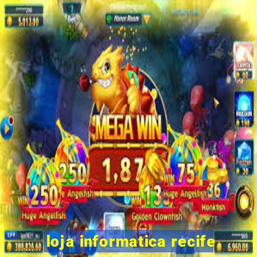 loja informatica recife