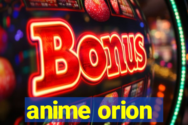 anime orion