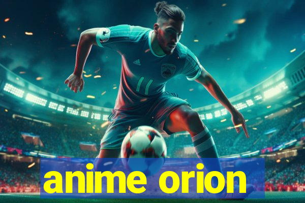 anime orion