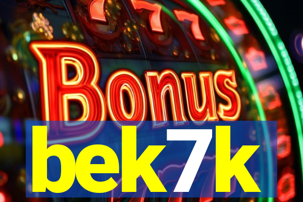bek7k