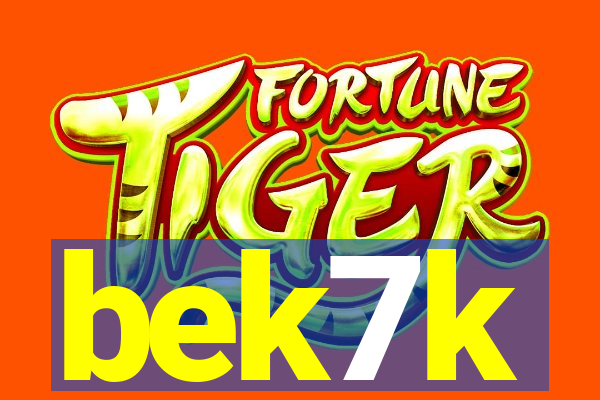 bek7k