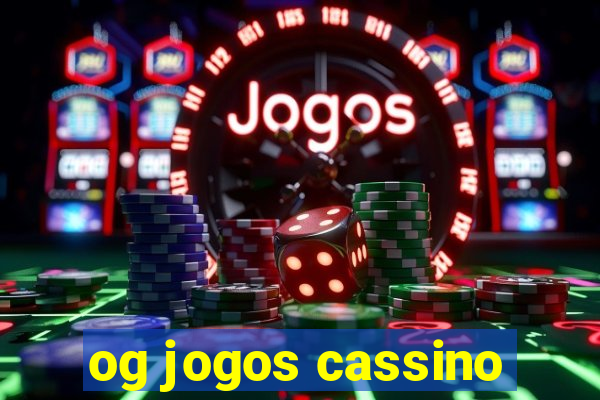 og jogos cassino