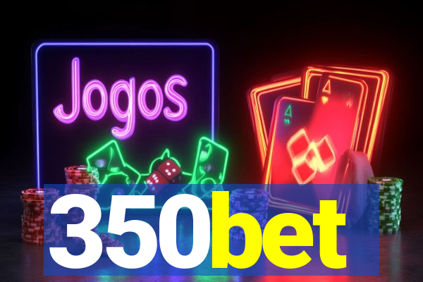 350bet