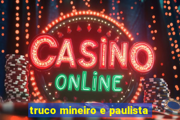 truco mineiro e paulista
