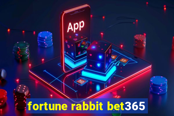 fortune rabbit bet365