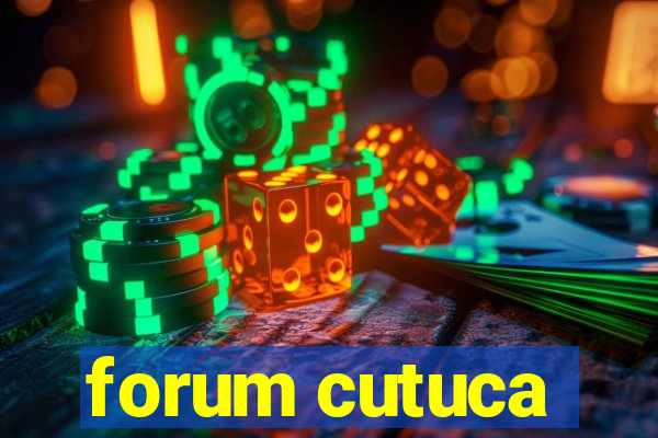 forum cutuca