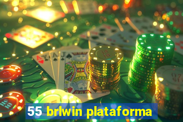 55 brlwin plataforma