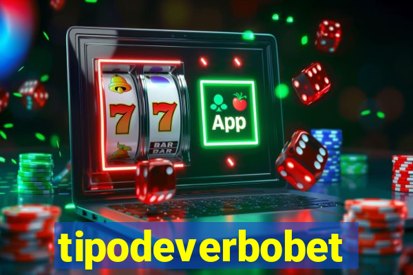 tipodeverbobet
