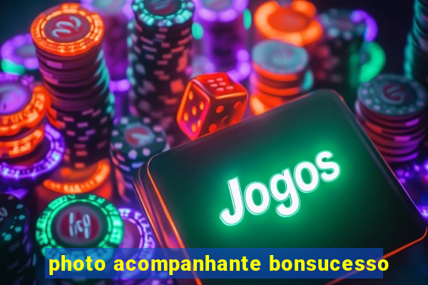 photo acompanhante bonsucesso