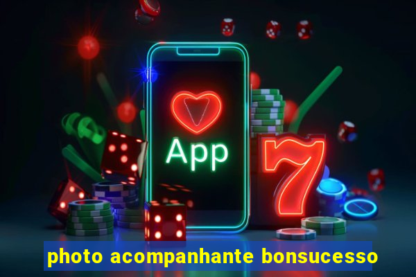 photo acompanhante bonsucesso