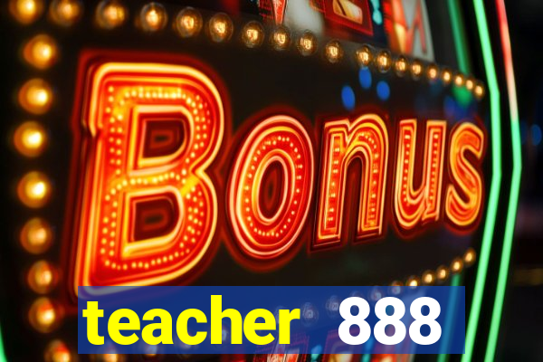teacher 888 plataforma login