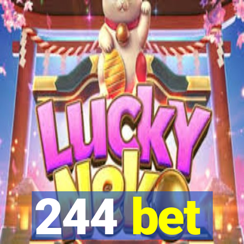 244 bet