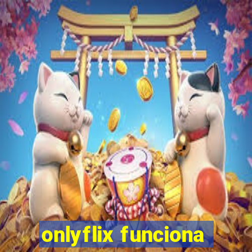 onlyflix funciona