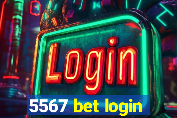 5567 bet login