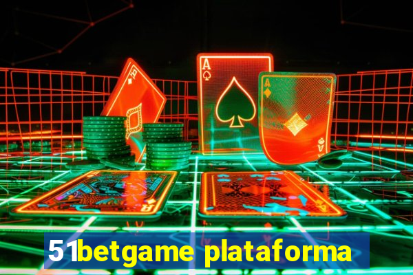 51betgame plataforma