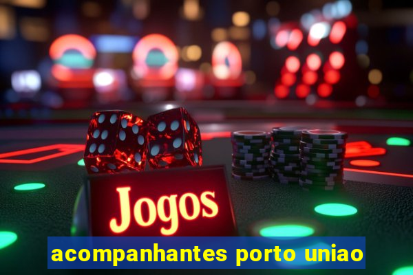 acompanhantes porto uniao