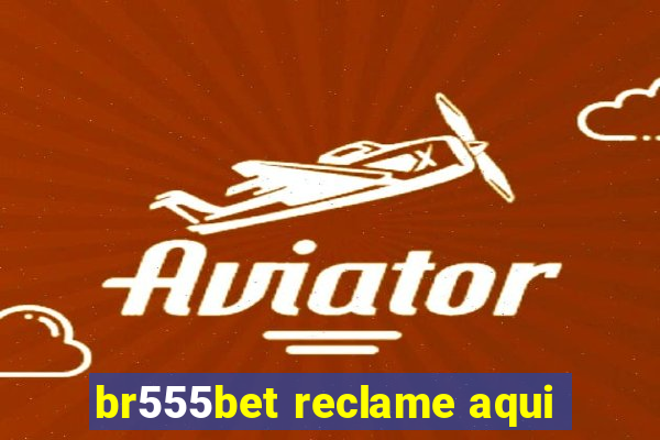 br555bet reclame aqui