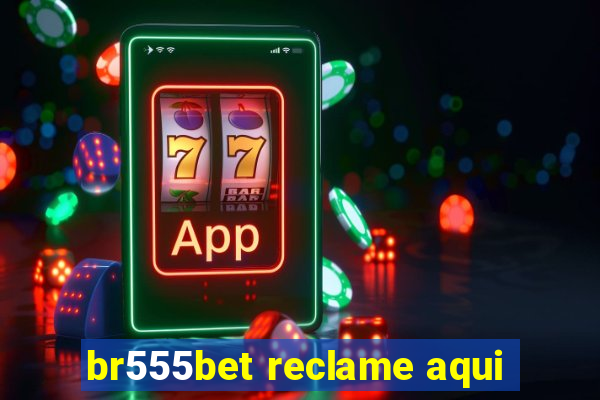 br555bet reclame aqui
