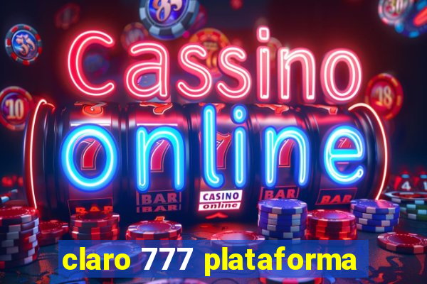 claro 777 plataforma