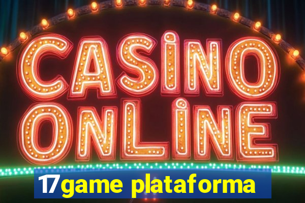17game plataforma