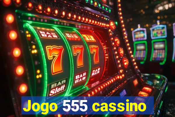 Jogo 555 cassino