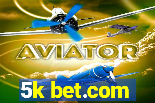 5k bet.com