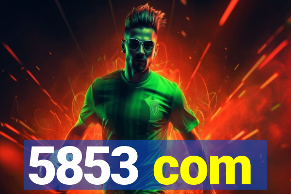 5853 com