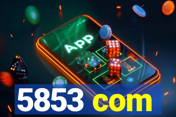5853 com
