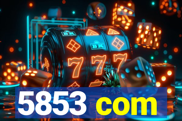 5853 com