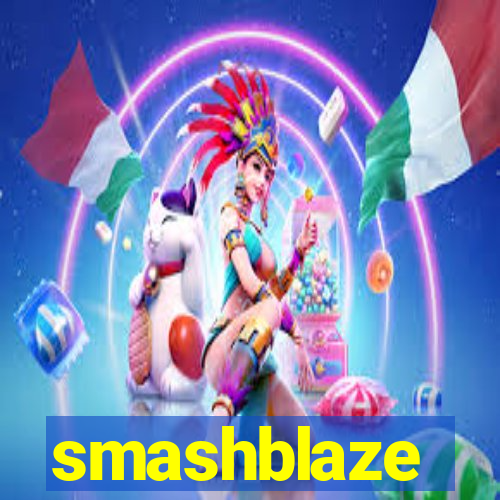 smashblaze