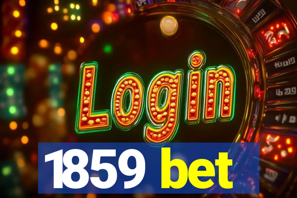 1859 bet