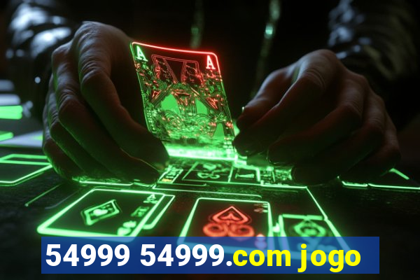 54999 54999.com jogo