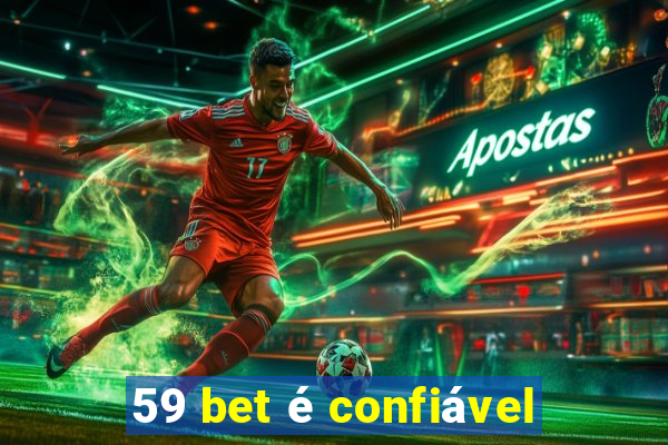 59 bet é confiável