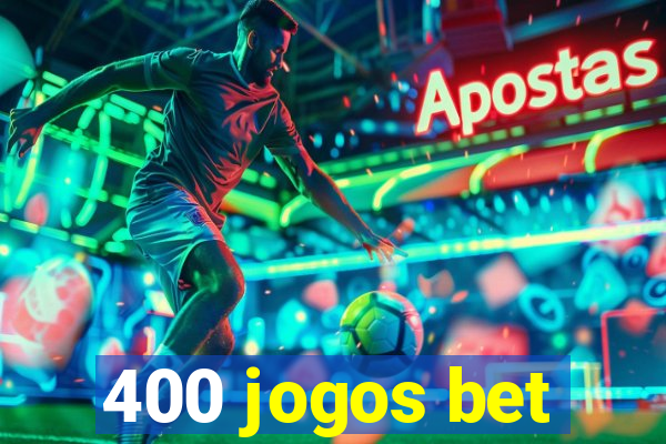 400 jogos bet