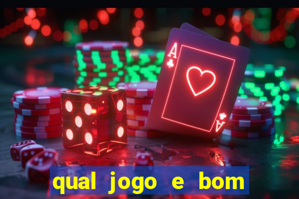 qual jogo e bom para ganhar dinheiro