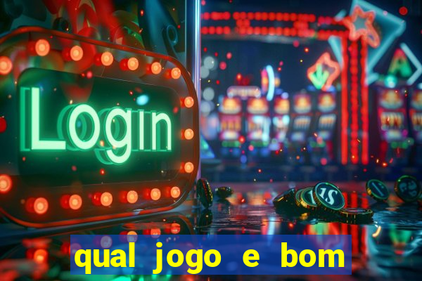 qual jogo e bom para ganhar dinheiro