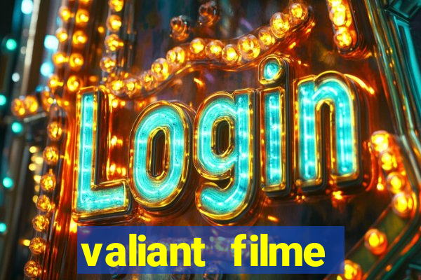 valiant filme completo dublado