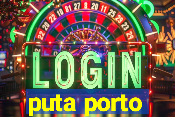 puta porto