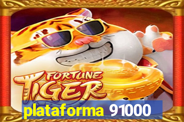 plataforma 91000