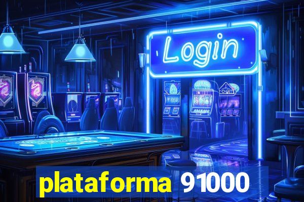 plataforma 91000