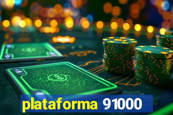 plataforma 91000