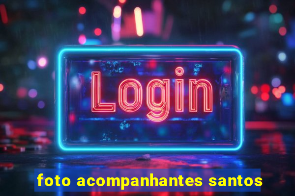 foto acompanhantes santos