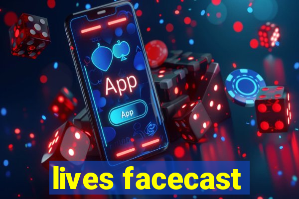 lives facecast