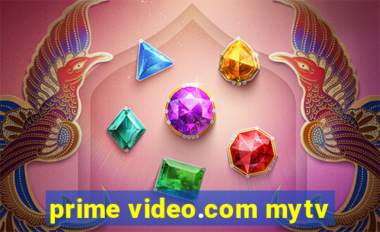 prime video.com mytv