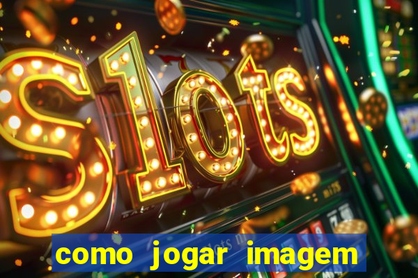 como jogar imagem no google para pesquisa