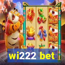 wi222 bet