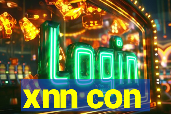 xnn con