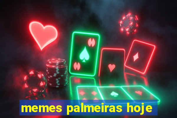 memes palmeiras hoje