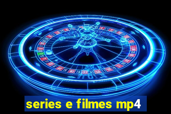 series e filmes mp4