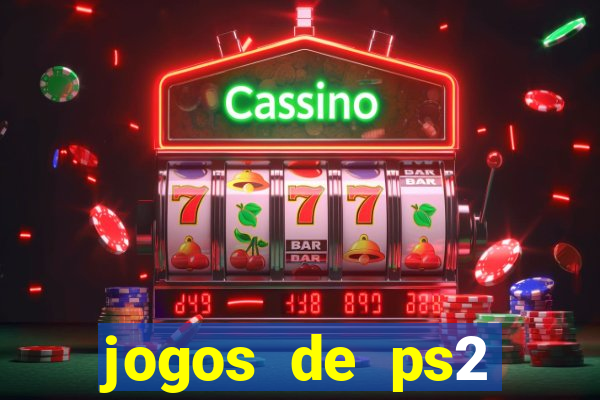 jogos de ps2 formato iso